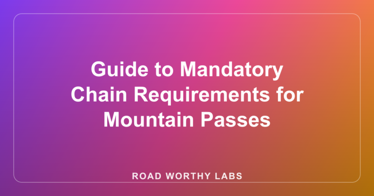 Guide to Mandatory Chain Requirements for Mountain Passes