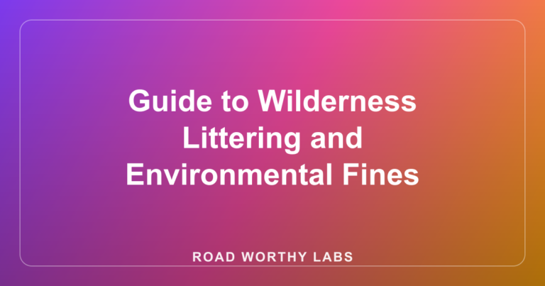 Guide to Wilderness Littering and Environmental Fines