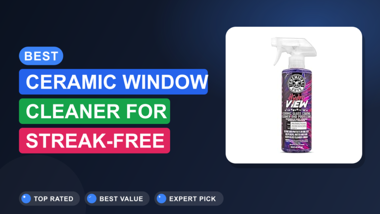 Best Ceramic Window Cleaner for Streak-Free Shine