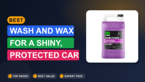 Best Wash and Wax for a Shiny, Protected Car