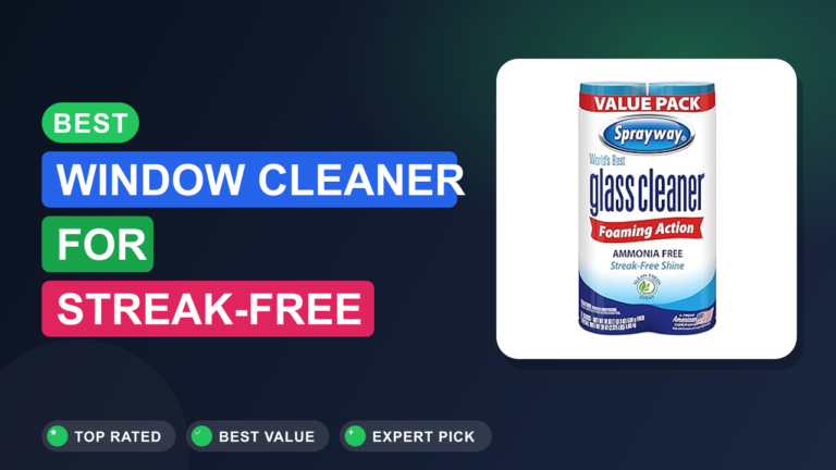 Best Window Cleaner for Streak-Free Shine
