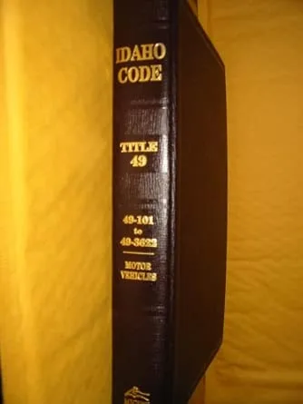 Idaho Code Title 49 motor vehicle laws book