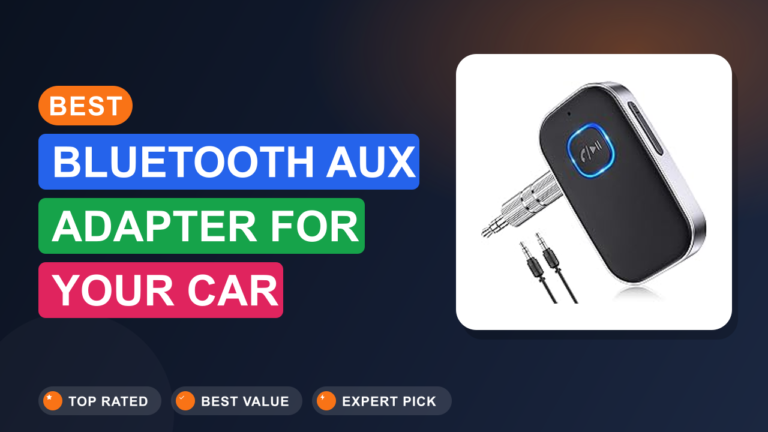 Best Bluetooth AUX Adapter for Your Car
