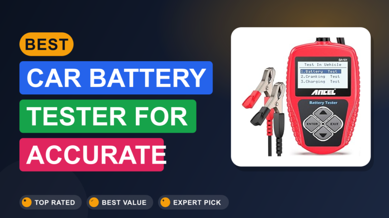 Best Car Battery Tester for Accurate Results