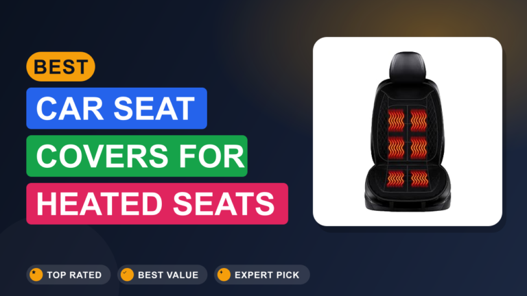 Best Car Seat Covers for Heated Seats