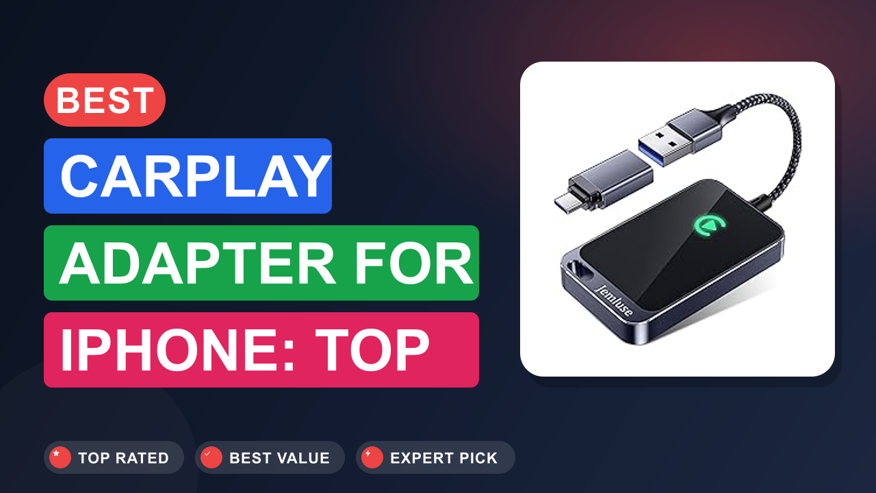 Best CarPlay Adapter for iPhone: Top Picks