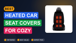 Best Heated Car Seat Covers for Cozy Drives