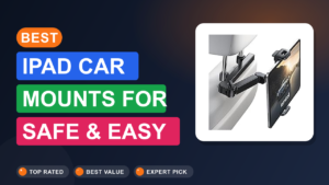 Best iPad Car Mounts for Safe & Easy Use