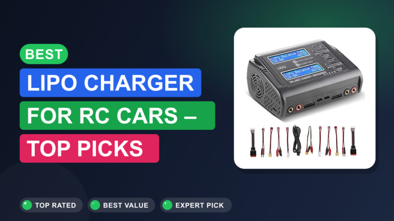Best LiPo Charger for RC Cars – Top Picks