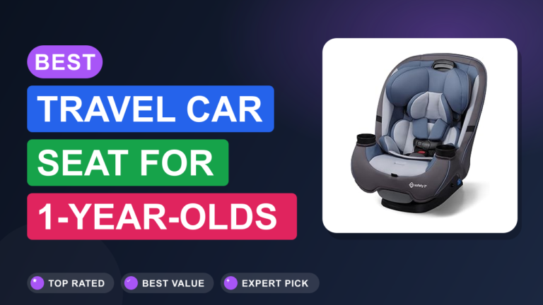 Best Travel Car Seat for 1-Year-Olds